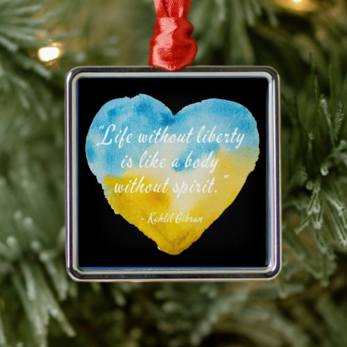 Life Without Liberty Quote Ukraine Heart   Metal Ornament