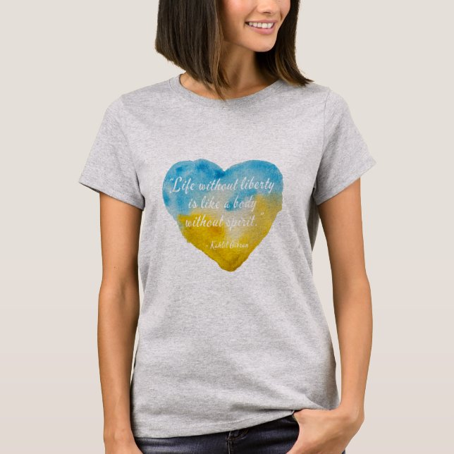 Life Without Liberty Quote Ukraine Heart  T-Shirt (Front)