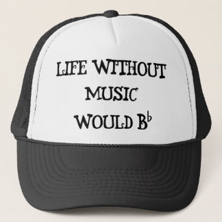 Life Without Music Trucker Hat