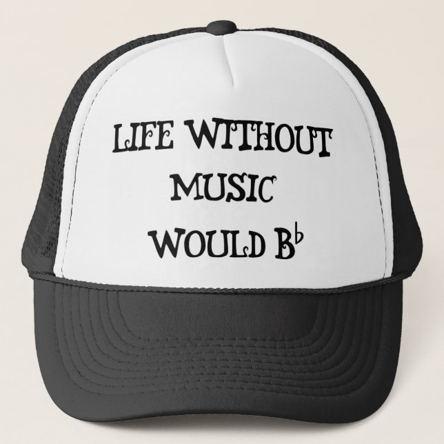 Life Without Music Trucker Hat (Front)