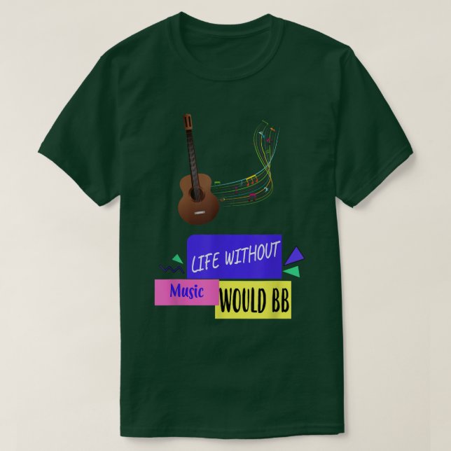 Life Without Music Would B Flat Funny Text  T-Shirt (Design Front)