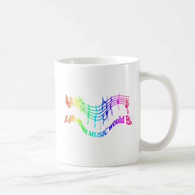 Life without Music would B Flat Humor Quote Coffee Mug (Right)