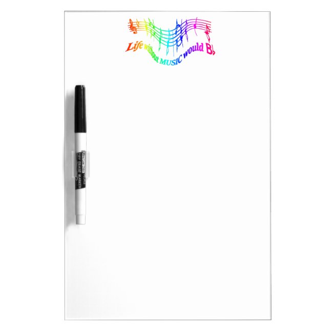 Life without Music would B Flat Humor Quote Dry-Erase Board (Front)