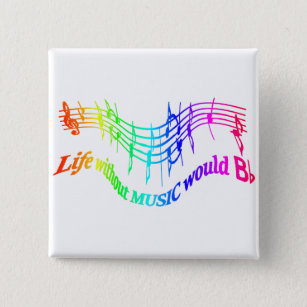 Life without Music would B Flat Humor Quote Pinback Button