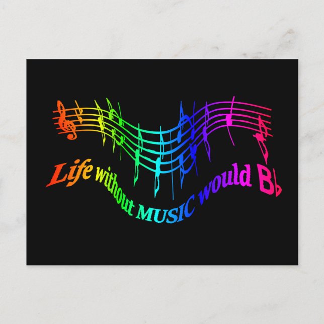 Life without Music would "B Flat" Humor Quote Postcard (Front)
