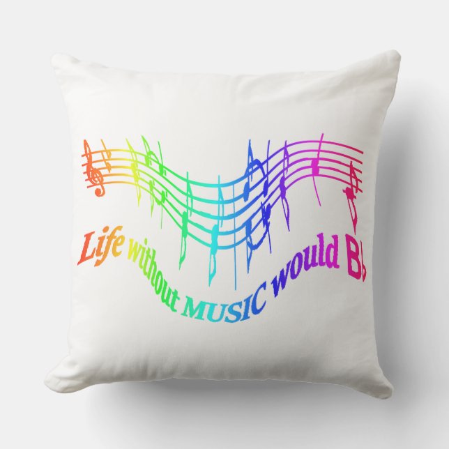 Life without Music would B Flat Musical Fun Quote Throw Pillow (Front)