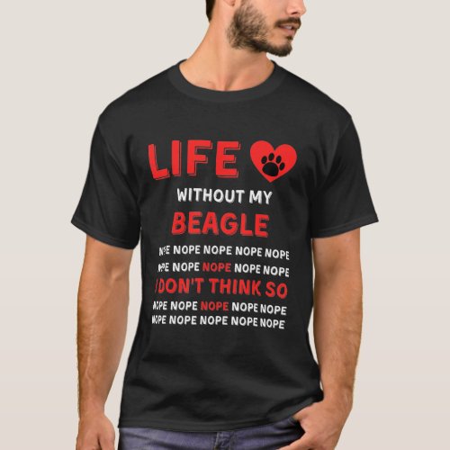 Life Without My Beagle T_Shirt