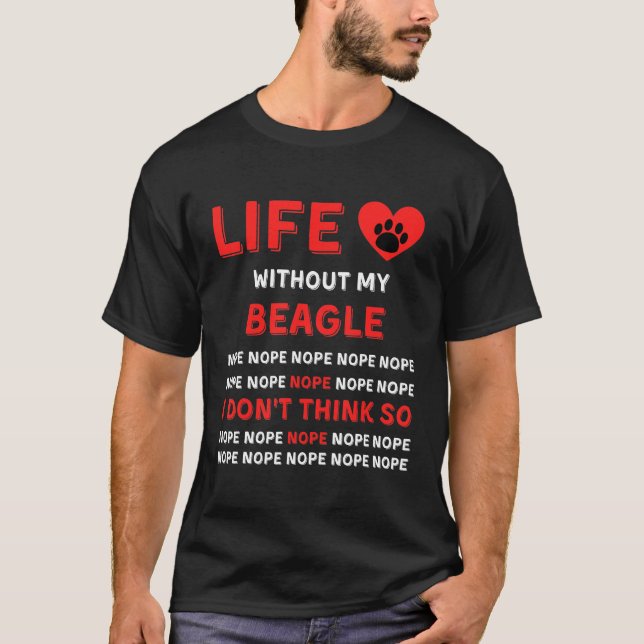 Life Without My Beagle T-Shirt (Front)