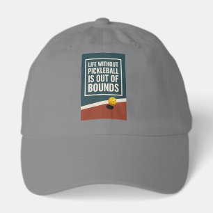 Life Without Pickleball Is Out Of Bounds Hat
