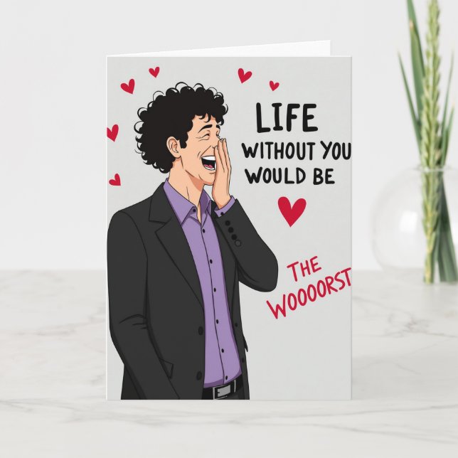 Life Without You Is Worst Funny Card (Front)