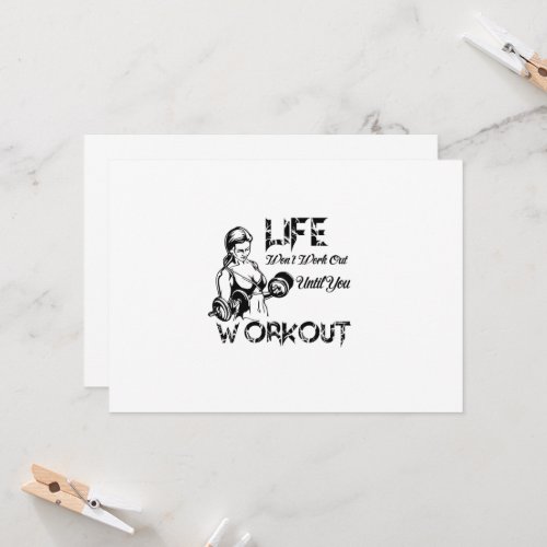 Life Wont Work Out Until You Workout Invitation