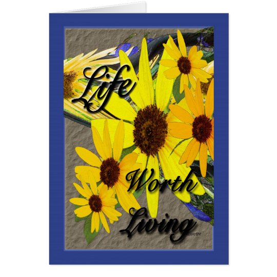 Life Worth Living Card