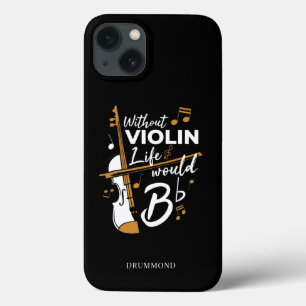 Life Would B Flat Without Violin Personalized iPhone 13 Case