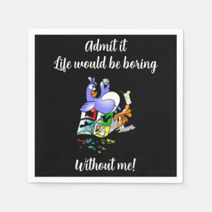 Life would be boring...Funny Cocktail Napkin