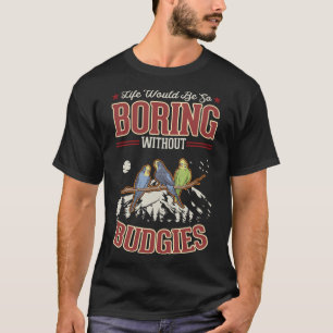 Life would be so boring without Budgies Pullover H