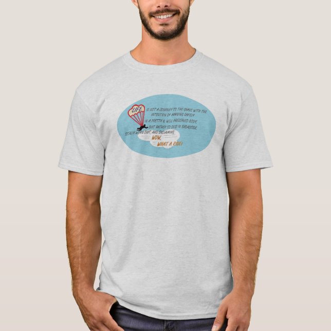 Life - Wow What a Ride Shirt (Front)