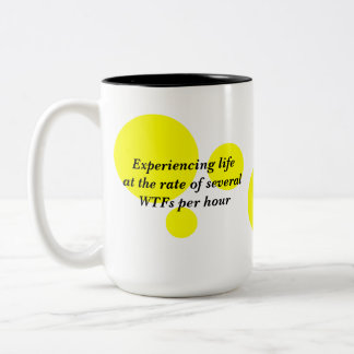 Life WTF Two-Tone Coffee Mug