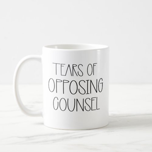 Lifecapido Lawyer Gifts Tears of Opposing Counsel Coffee Mug