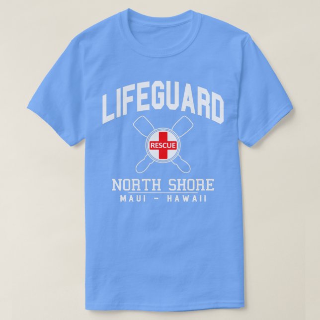 Lifeguard North Shore MAUI Hawaii T-Shirt (Design Front)