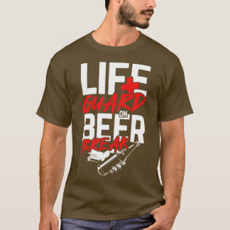 Lifeguard on Beer Break fun drinking gift T-Shirt