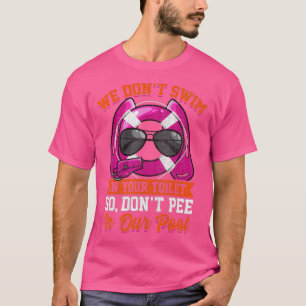 Lifeguards Funny Dont Pee in the Pool T-Shirt