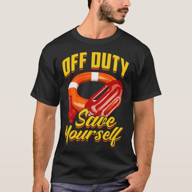 Lifeguards Off Duty Save Yourself T-Shirt (Front)