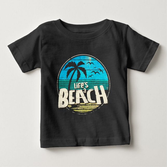 Life's a Beach Baby T-Shirt (Front)