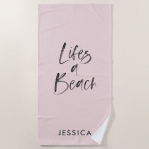 lifes a beach beach towel