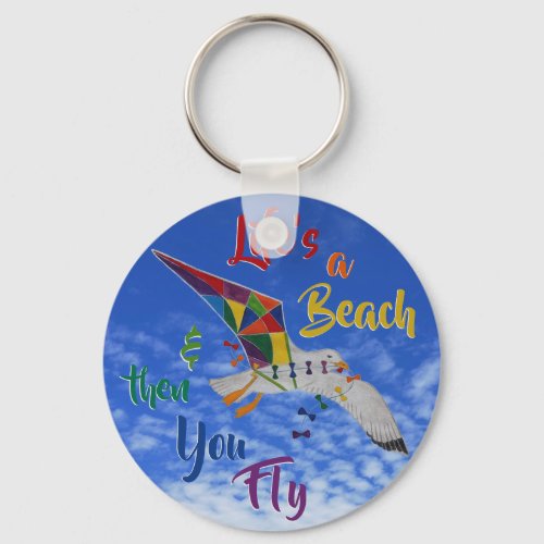 Lifes a Beach _ blue sky Keychain