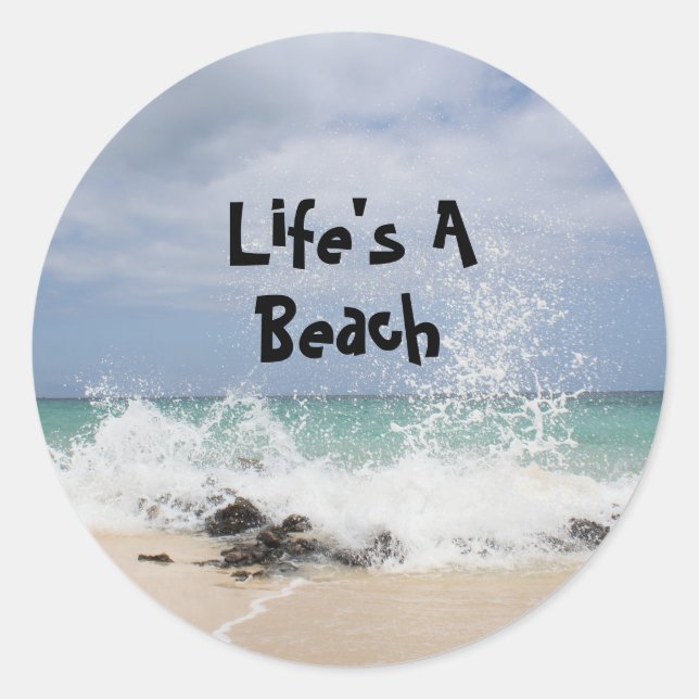 Life's A Beach Classic Round Sticker (Front)
