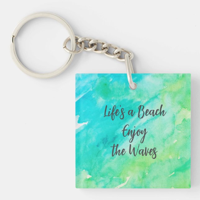 Life's a Beach Enjoy the Waves Blue Texture Quote Keychain (Front)