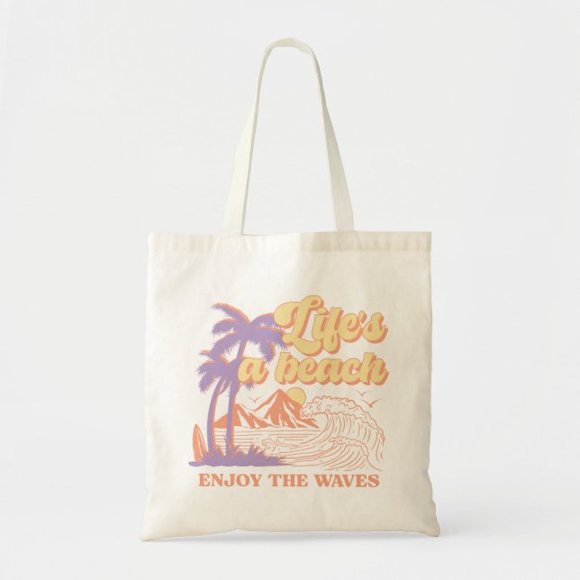 Life's A Beach Enjoy The Waves Tote Bag (Front)