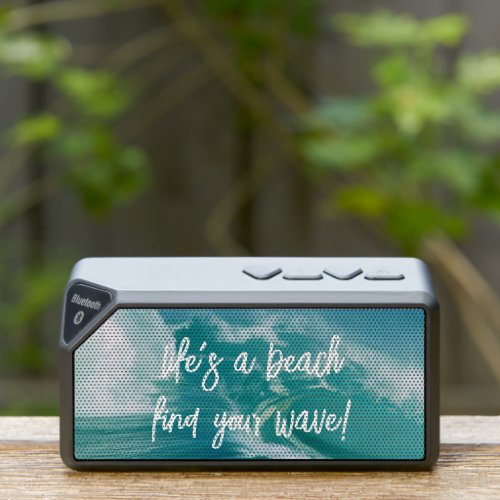 Lifes a beach find your wave  bluetooth speaker