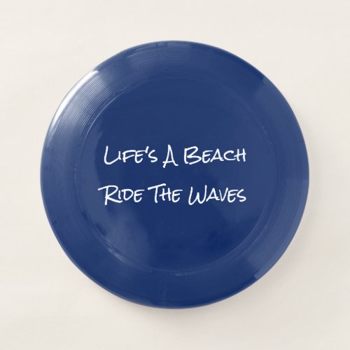 Lifes A Beach Ride Waves Funny Humor Sarcastic   Wham_O Frisbee