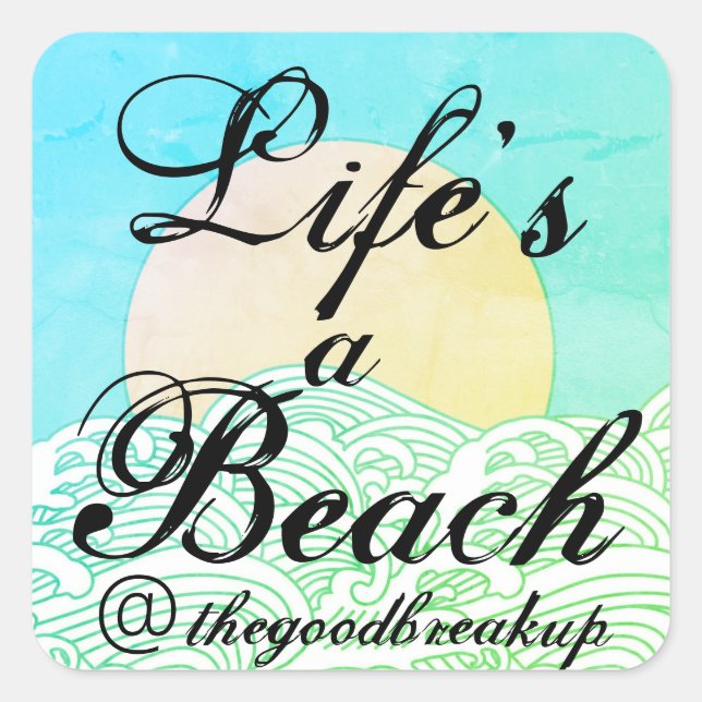 Life's A Beach Square Sticker (Front)