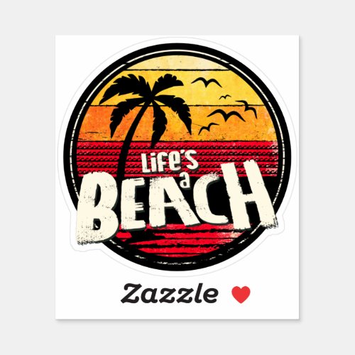 Lifes a Beach Sunset Sticker