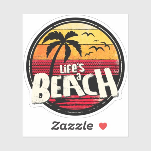 Lifes a Beach Sunset Sticker