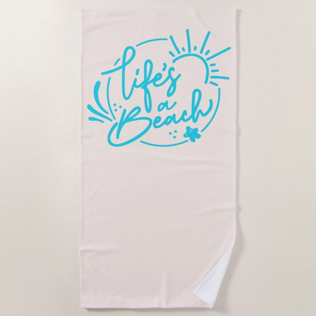 Lifes a beach towel (Front)