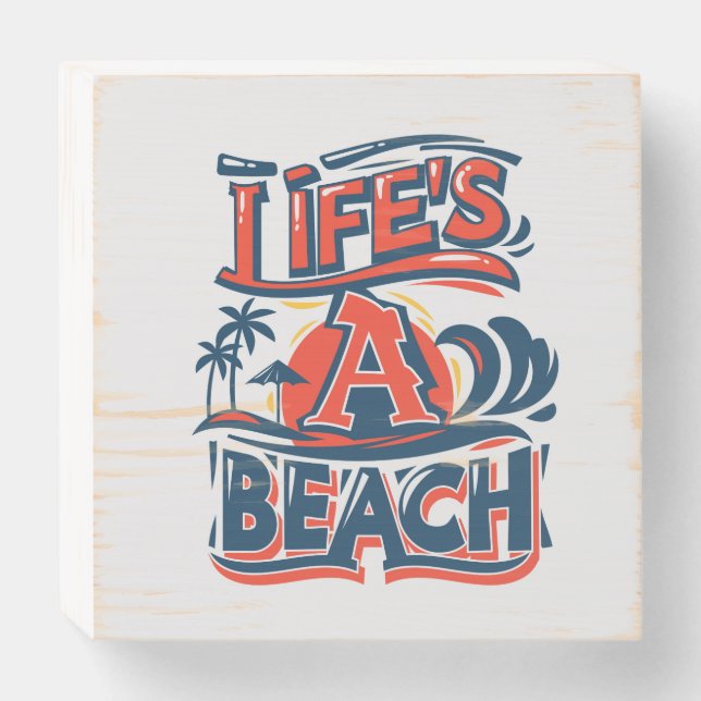 Life's A Beach Wooden Box Sign (Front Horizontal)