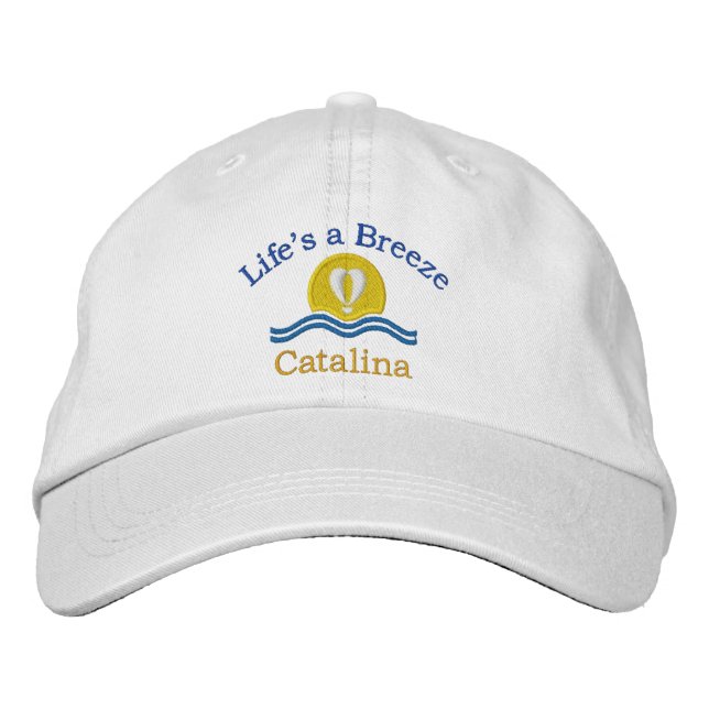 Life's a Breeze_Catalina Embroidered Baseball Hat (Front)