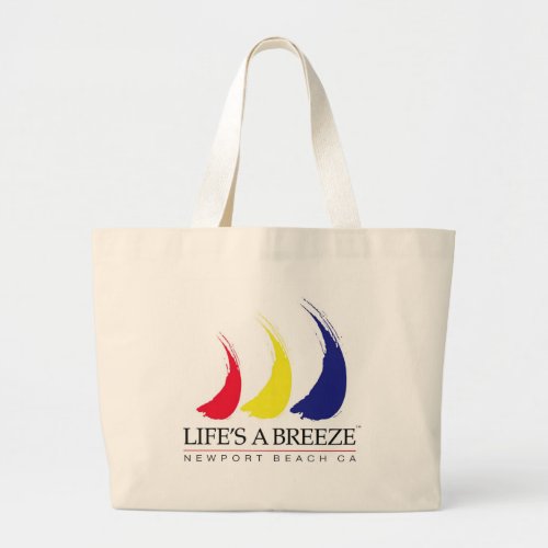 Lifes a Breeze_ Paint_The_Wind_Newport Beach Large Tote Bag