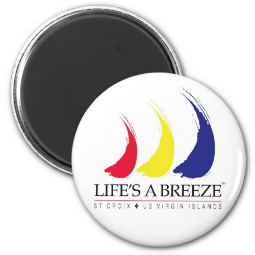 Lifes a Breezeâ_Paint_The_Wind St Croix Magnet