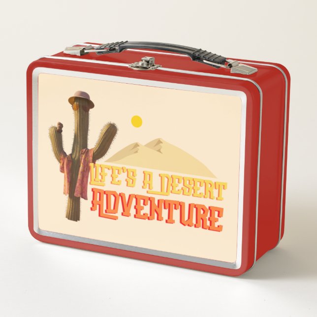 Life's a Desert Adventure Metal Lunch Box (Front)