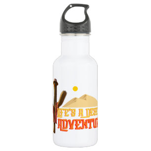 Life's a Desert Adventure Stainless Steel Water Bottle