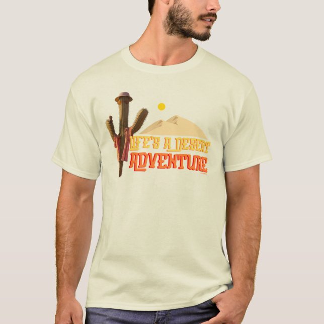 Life's a Desert Adventure T-Shirt (Front)
