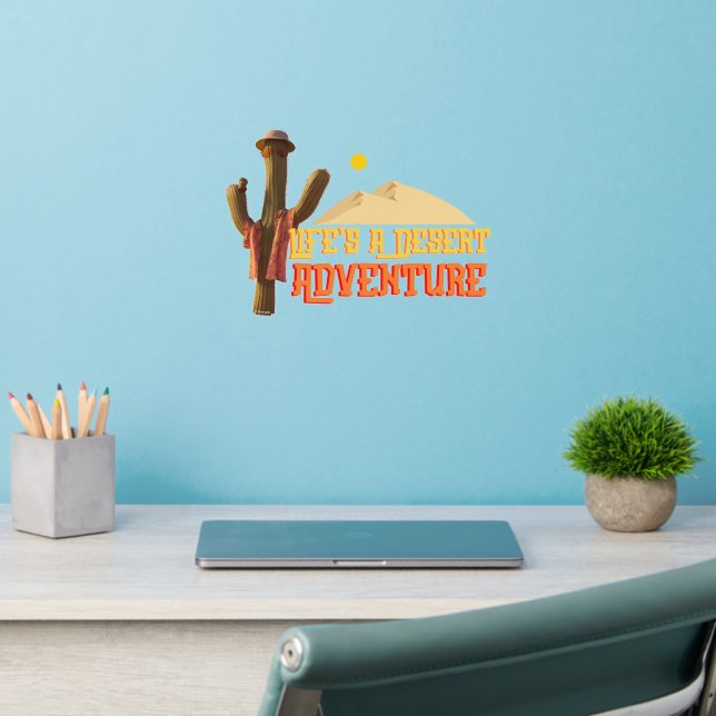 Life's a Desert Adventure Wall Decal (Home Office 2)