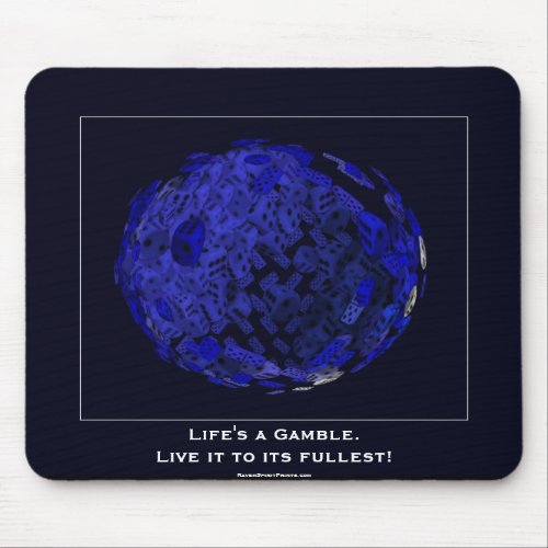 Lifes a Gamble Gifts Mouse Pad