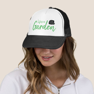 Life's a Garden Black Trucker Hat
