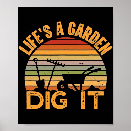 Lifes a Garden Dig It Farmer Clothing  Poster