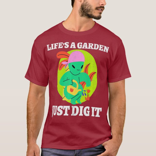 Lifes A Garden It Dig Gardening Gardener Farming T-Shirt (Front)